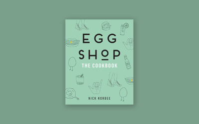 Egg Shop: The Cookbook by Nick Korbee